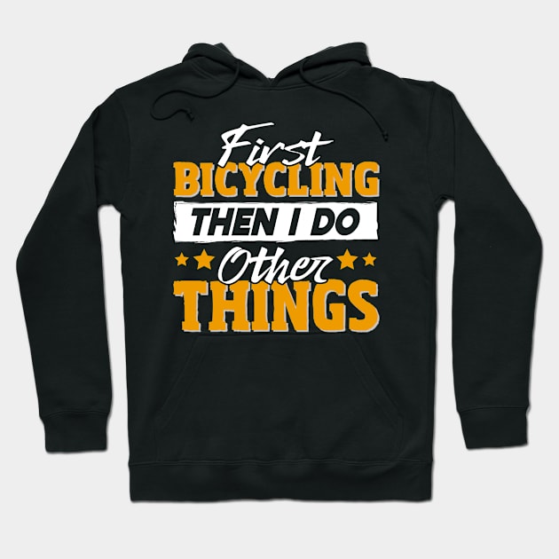 Funny Bicycling Quote Hoodie by White Martian